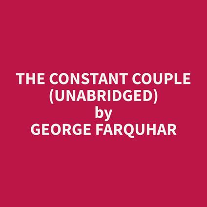 The Constant Couple (Unabridged)