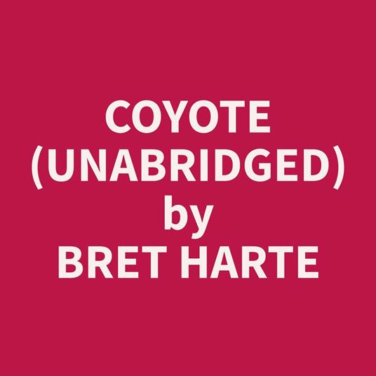 Coyote (Unabridged)