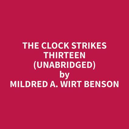 The Clock Strikes Thirteen (Unabridged)