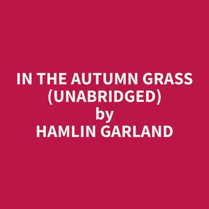 In the Autumn Grass (Unabridged)