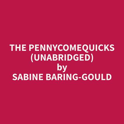 The Pennycomequicks (Unabridged)