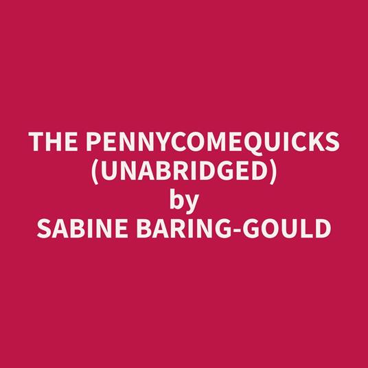 The Pennycomequicks (Unabridged)