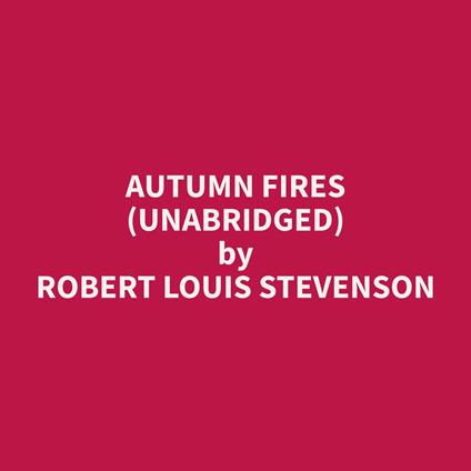 Autumn Fires (Unabridged)