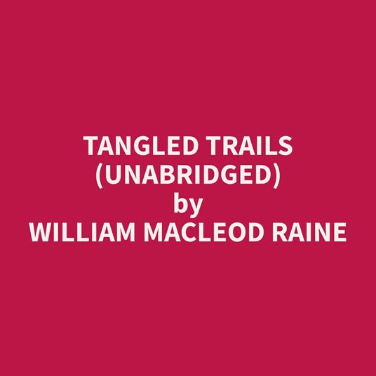 Tangled Trails (Unabridged)