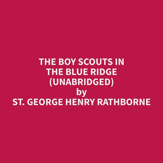 The Boy Scouts in the Blue Ridge (Unabridged)