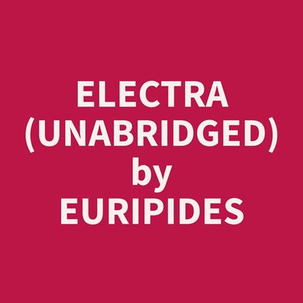 Electra (Unabridged)