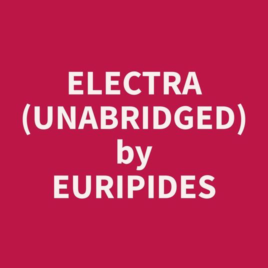 Electra (Unabridged)