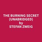 The Burning Secret (Unabridged)