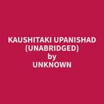 Kaushitaki Upanishad (Unabridged)
