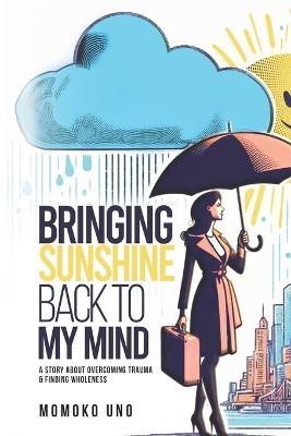 Bringing Sunshine back to my Mind - Momoko Uno - cover