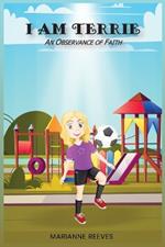 I am Terrie: An Observance of Faith