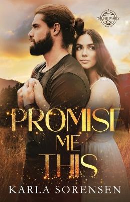 Promise Me This - Karla Sorensen - cover
