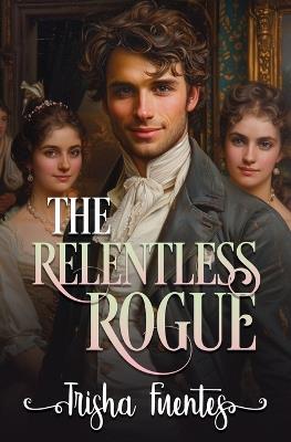 The Relentless Rogue - Trisha Fuentes - cover