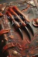 The Birth Of The Jersey Devil
