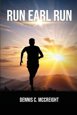 Run Earl Run - Dennis McCrieght - cover