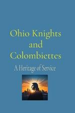 Ohio Knights and Colombiettes: A Heritage of Service