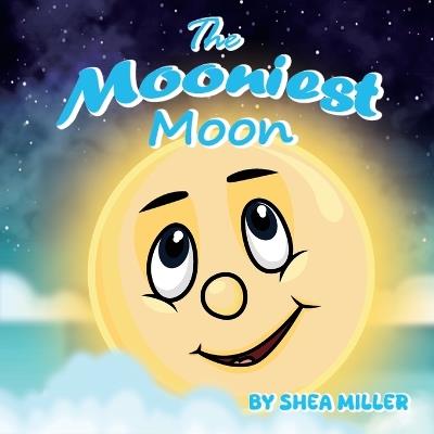 The Mooniest Moon - Shea Miller - cover