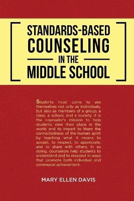 Standards-Based Counseling in the Middle School - Mary Ellen Davis - cover