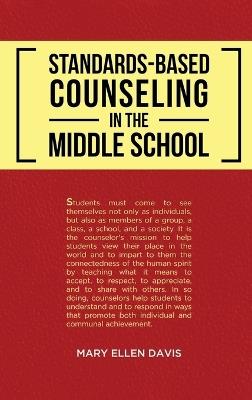 Standards-Based Counseling in the Middle School - Mary Ellen Davis - cover