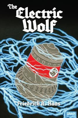 The Electric Wolf - Friedrich A Haas - cover