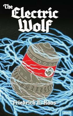 The Electric Wolf - Friedrich A Haas - cover