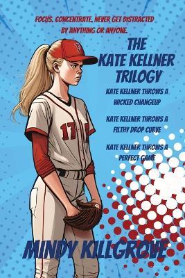The Kate Kellner Trilogy Omnibus - Mindy Killgrove - cover