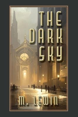 The Dark Sky - M Lewin - cover