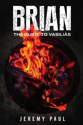 Brian: The Guide To Vasilias - Jeremy F Paul - cover