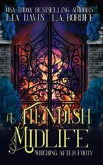 A Fiendish Midlife: A Life After Magic Mystery