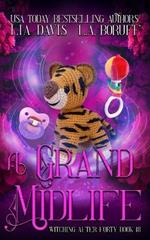 A Grand Midlife: A Life After Magic Mystery