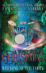 A Wonky Witching Christmas in July: A Life After Magic Cozy Holiday Mystery