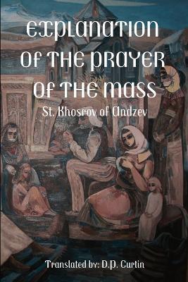 Explanation of the Prayer of the Mass - St Khrosrov of Andzev - cover