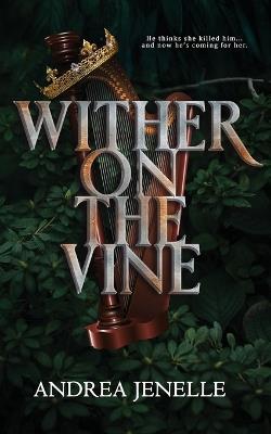 Wither on the Vine - Andrea Jenelle - cover
