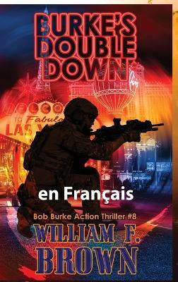 Burke's Double Down, en français: Le Double Down de Burke - William F Brown - cover