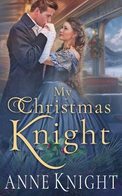 My Christmas Knight - Anne Knight - cover