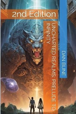 Uncharted Realms: Prelude to Infinity - Dan Bune - cover