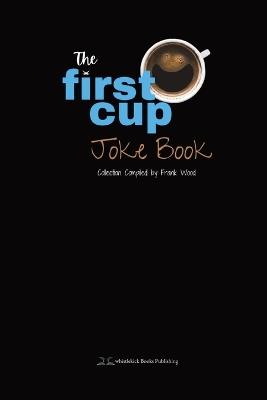 The First Cup Joke Book - cover