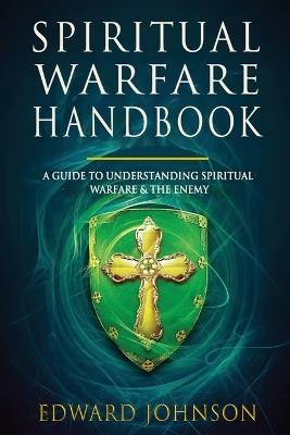Spiritual Warfare Handbook - Edward Johnson - cover