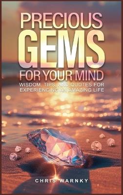 Precious Gems For Your Mind - Chris Warnky - cover