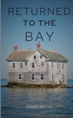 Returned To The Bay - Hannah Westley - cover