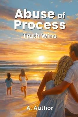 Abuse of Process - A Author - cover