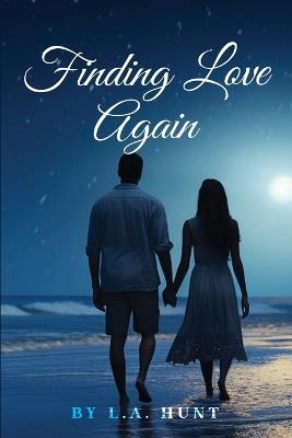 Finding Love Again - L A Hunt - cover