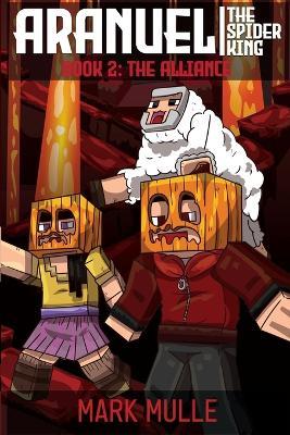 Aranuel the Spider King Book 2: The Alliance - Mark Mulle - cover