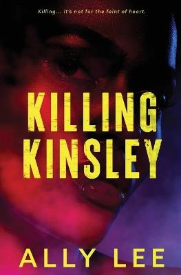 Killing Kinsley - Ally Lee - cover