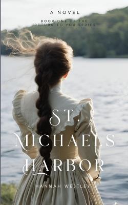 St. Michaels Harbor - Hannah Westley - cover