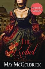 The Rebel (DIE REBELLIN)