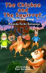 The Chicken and The Squirrel: Halloween Fever