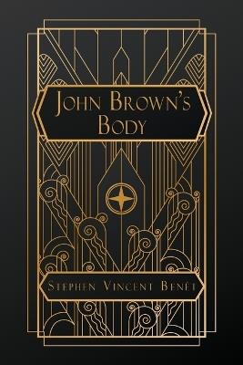 John Brown's Body - Stephen Vincent Ben?t - cover