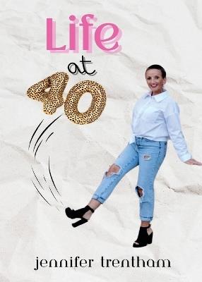 Life at 40 - Jennifer Trentham - cover