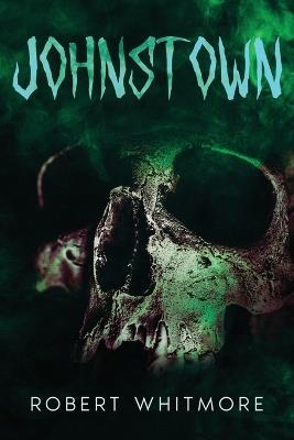 Johnstown - Robert Whitmore - cover